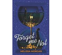 Forget Me Not: A magic love story to cosy up to.