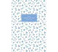 Forget-Me-Not Notebook: 6 x 9 inch Lined Journal, 160 Pages, College Ruled, Diary, Flowers, Blue Floral Design, Matte Cover
