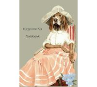Forget me Not Notebook: A paw.fect day to remember your thoughts, ideas, quotes, poems or just your everyday stuff in a fun doggy journal