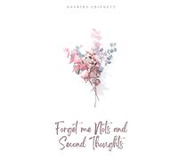 Forget me Nots and Second Thoughts