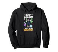 Forget Princess I Want To Be A Scientist Science Girl Power Pullover Hoodie