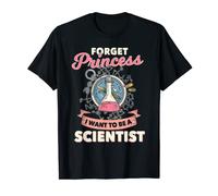 Forget Princess I Want To Be A Scientist Science Nerdy Gift T-Shirt