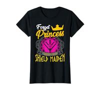 Forget Princess I Want To Be A Shield Maiden Viking Warrior T-Shirt