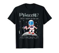 Forget Princess I Want To Be An Astronaut T-Shirt