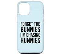 Forget the Bunnies I'm Chasing Hunnies Easter Chicks Dig Me Case for iPhone 12/12 Pro