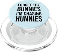 Forget the Bunnies I'm Chasing Hunnies Easter Chicks Dig Me PopSockets PopGrip for MagSafe