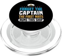 Forget The Captain The First Mate Runs This Ship PopSockets PopGrip for MagSafe