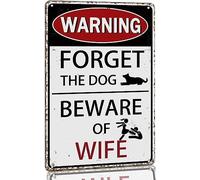 Forget The Dog Beware of Wife Metal Tin Sign, Retro Wall Plaque Sign for Man Cave Home Front Door Porch Garage Yard Farmhouse Decor 8x12 Inch
