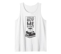 Forget The Flowers Buy Me Books Reading Graphic Tank Top