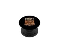 Forget the Girls Brother Survived PopSockets Adhesive PopGrip