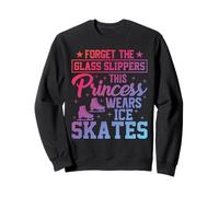Forget the Glass Slippers This Princess Wears Ice Skates Sweatshirt
