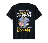 Forget the Glass Slippers this Princess Wears Scrubs Nurse T-Shirt