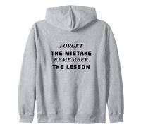 Forget the Mistake Remember the Lesson Zip Hoodie