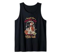 Forget The Naughty List I've Got A TBR List Tank Top