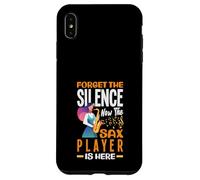 Forget The Silence Now The Sax Player Is Here Fun Saxophone Case for iPhone XS Max