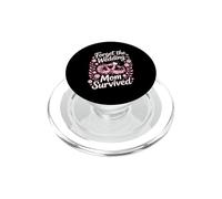 Forget the Wedding Mom Survived PopSockets PopGrip for MagSafe