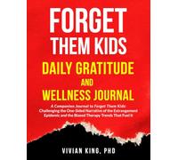 Forget Them Kids: Daily Gratitude and Wellness Journal