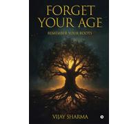 Forget Your Age: Remember Your Roots