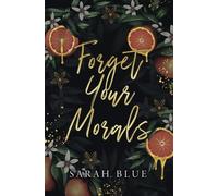 Forget Your Morals: A Forbidden Secret Romance (The Carlson Brothers)