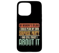 Forgetful Humor Memory Surprise Party Family Reunion Group Case for iPhone 15 Pro Max