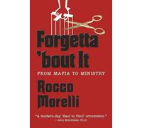 Forgetta 'Bout It: From Mafia To Ministry