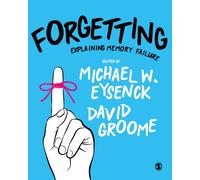 Forgetting : Explaining Memory Failure