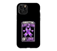 Forgetting Is Not The End Of Love Purple Alzheimers Case for iPhone 11 Pro