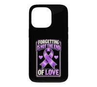 Forgetting Is Not The End Of Love Purple Alzheimers Case for iPhone 13 Pro