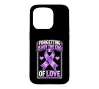Forgetting Is Not The End Of Love Purple Alzheimers Case for iPhone 15 Pro