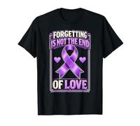 Forgetting is Not The End of Love Purple Alzheimers T-Shirt