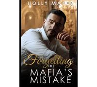 Forgetting the Mafia's Mistake: A Dark Mafia Romance