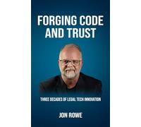 Forging Code and Trust: Three Decades of Legal Tech Innovation
