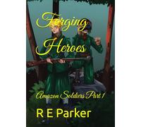 Forging Heroes: Amazon Soldiers Part 1