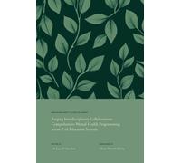 Forging Interdisciplinary Collaborations : Comprehensive Mental Health Programming Across P-16 Education Systems