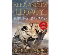 Forging Kingdoms: by Robert Fabbri (Alexander's Legacy)