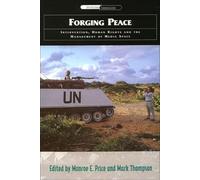 Forging Peace: International Intervention, Media and Conflict (International Communications): Intervention, Human Rights and the Management of Media Space