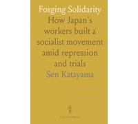 Forging Solidarity: How Japan's workers built a socialist movement amid repression and trials