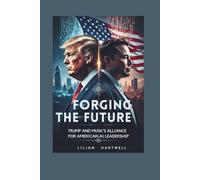 Forging the Future: Trump and Musk’s Alliance for American AI Leadership: How Their Reunion Fuels America’s Quest for Tech Dominance