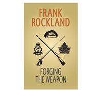 Forging the Weapon: 1 (Canadian Expeditionary Force)