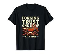 Forging Trust One Hoof At A Time Farrier T-Shirt
