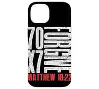 Forgive 70 x 7 Times Seventy Times Seven Jesus Matthew 18:22 Case for iPhone 14