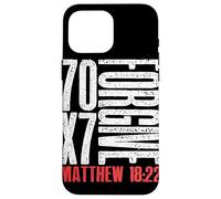 Forgive 70 x 7 Times Seventy Times Seven Jesus Matthew 18:22 Case for iPhone 16 Pro Max
