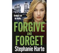 Forgive and Forget: An addictive new crime novel, gripping and twisty!: 3 (Risking It All)