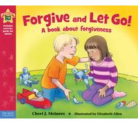 Forgive and Let Go! : A book about forgiveness