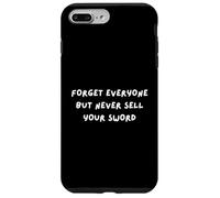 FORGIVE ANYONE AND EVERYONE BUT DON'T SELL YOUR SWORD Case for iPhone 7 Plus/8 Plus