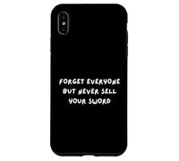 FORGIVE ANYONE AND EVERYONE BUT DON'T SELL YOUR SWORD Case for iPhone XS Max