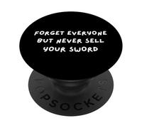 FORGIVE ANYONE AND EVERYONE BUT DON'T SELL YOUR SWORD PopSockets Adhesive PopGrip