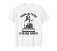 Forgive Me Father For I Have Synthed T-Shirt