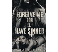 Forgive Me For I Have Sinned