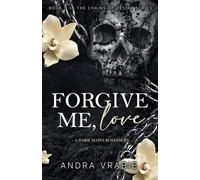 FORGIVE ME, LOVE (Chains of Desire)